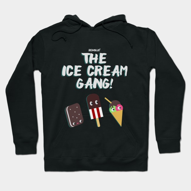 Behold! The Ice Cream Gang! Hoodie by Lumos19Studio